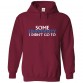 Some University I Didn't Go To Classic Unisex Kids and Adults Pullover Hoodie								 									 									